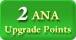 2 ANA Upgrade Points