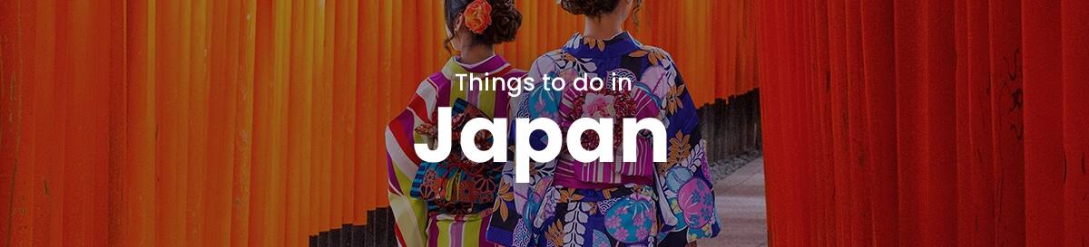 Things to do in Japan
